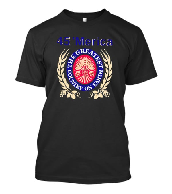 45’Merica The Greatest Country On Earth Laurel Wheat Emblem T-Shirt