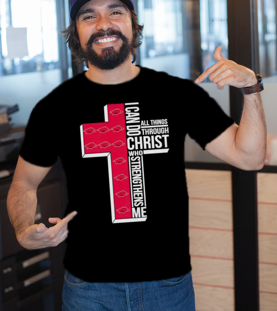 Arkansas Razorbacks I Can Do All Things Through Christ Who Strengthens Me T-Shirt