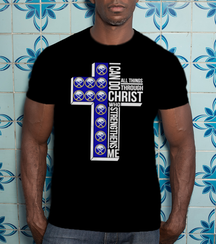 Buffalo Sabres I Can Do All Things Through Christ Who Strengthens Me Cross T-Shirt