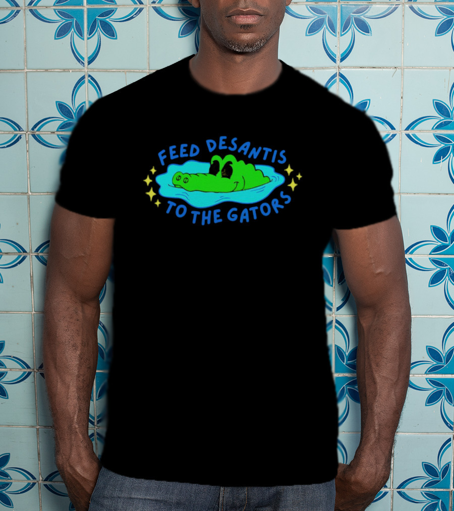 Feed DeSantis To The Gators T-Shirt
