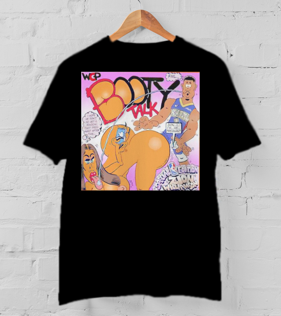 WCP Booty Talk Special Edition Zion Williamson FML Cartoon T-Shirt