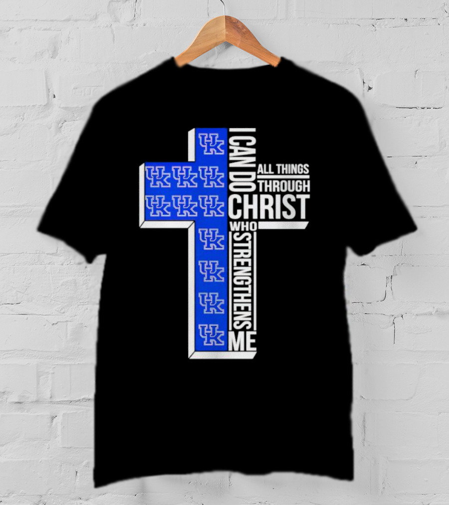 Kentucky Wildcats UK Cross I Can Do All Things Through Christ Who Strengthens Me T-Shirt