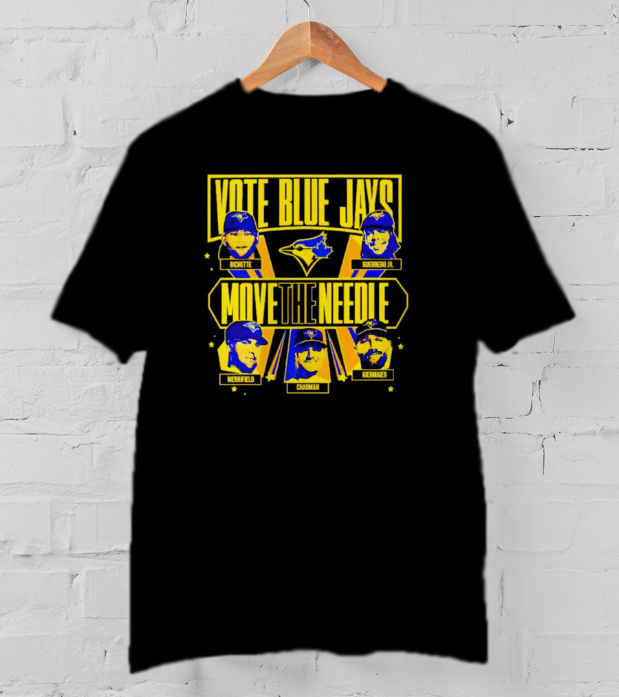 Vote Blue Jays Bichette Guerrero Jr Merrifield Chapman Kiermaier Move The Needle T-Shirt
