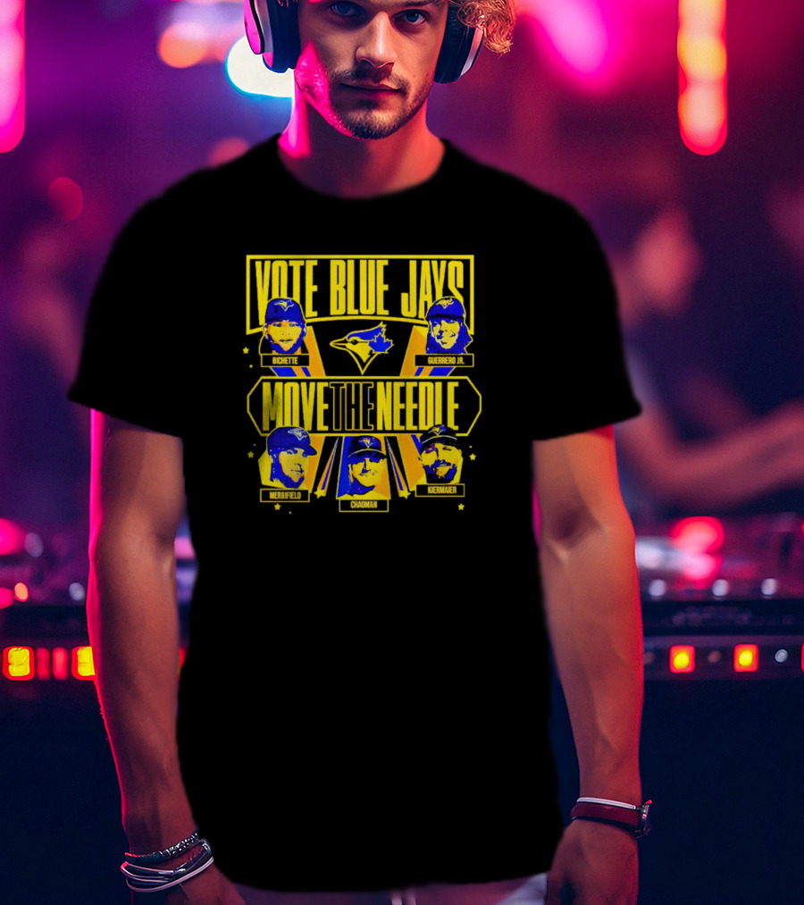 Vote Blue Jays Bichette Guerrero Jr Merrifield Chapman Kiermaier Move The Needle T-Shirt