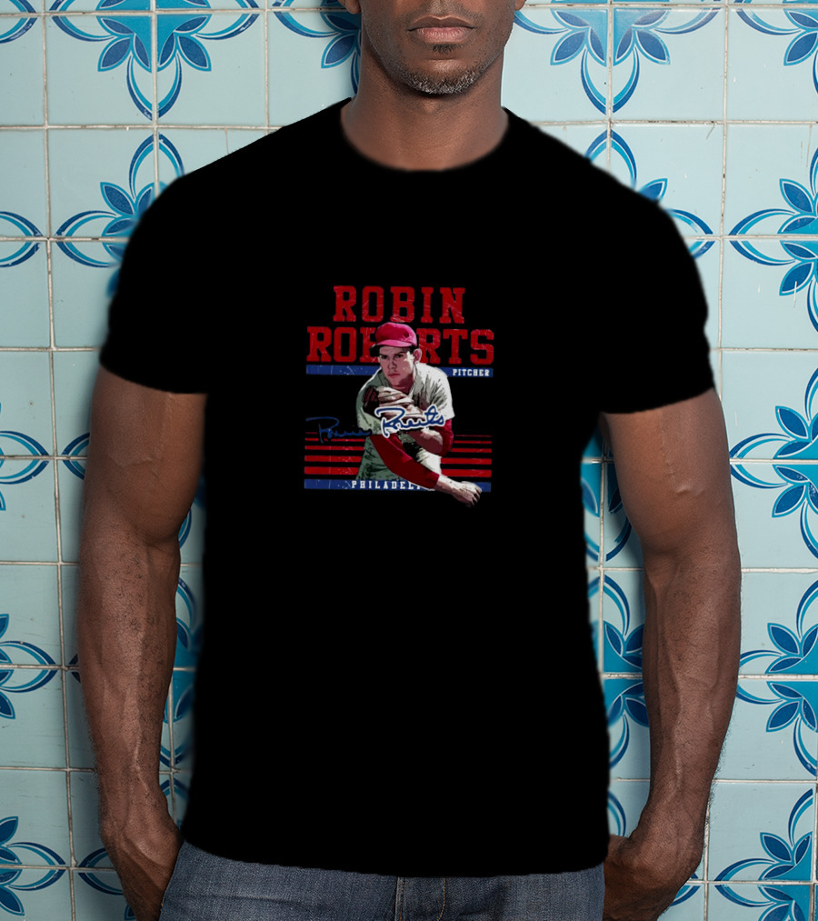 Robin Roberts Philadelphia Phillies Pitcher Signature T-Shirt