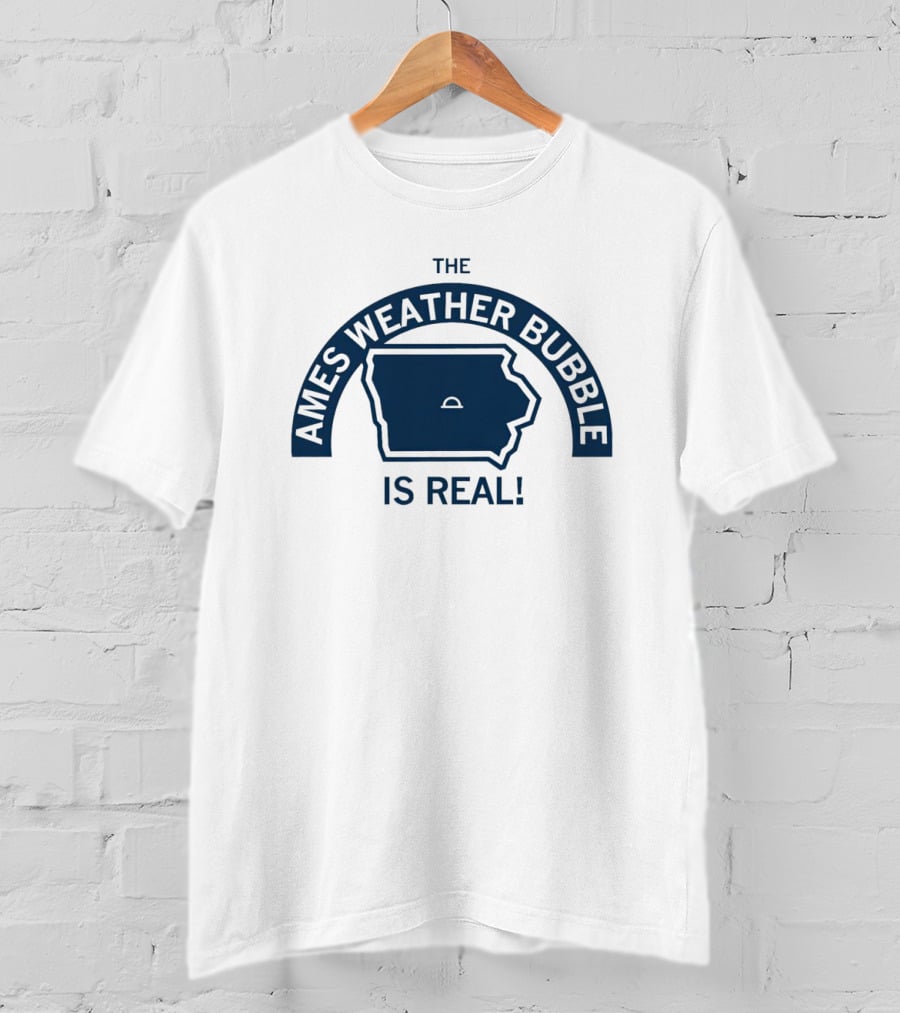 The Ames Weather Bubble Is Real Map Outline T-Shirt