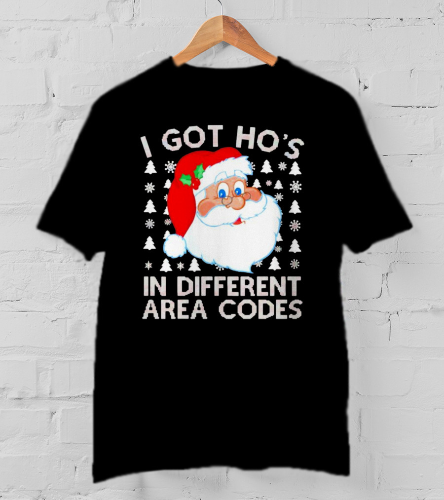 I Got Ho’s In Different Area Codes Santa Claus Holiday Humor T-Shirt