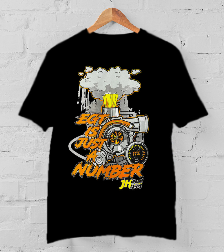 EGT Is Just A Number JH Diesel 4x4 Turbo Engine T-Shirt