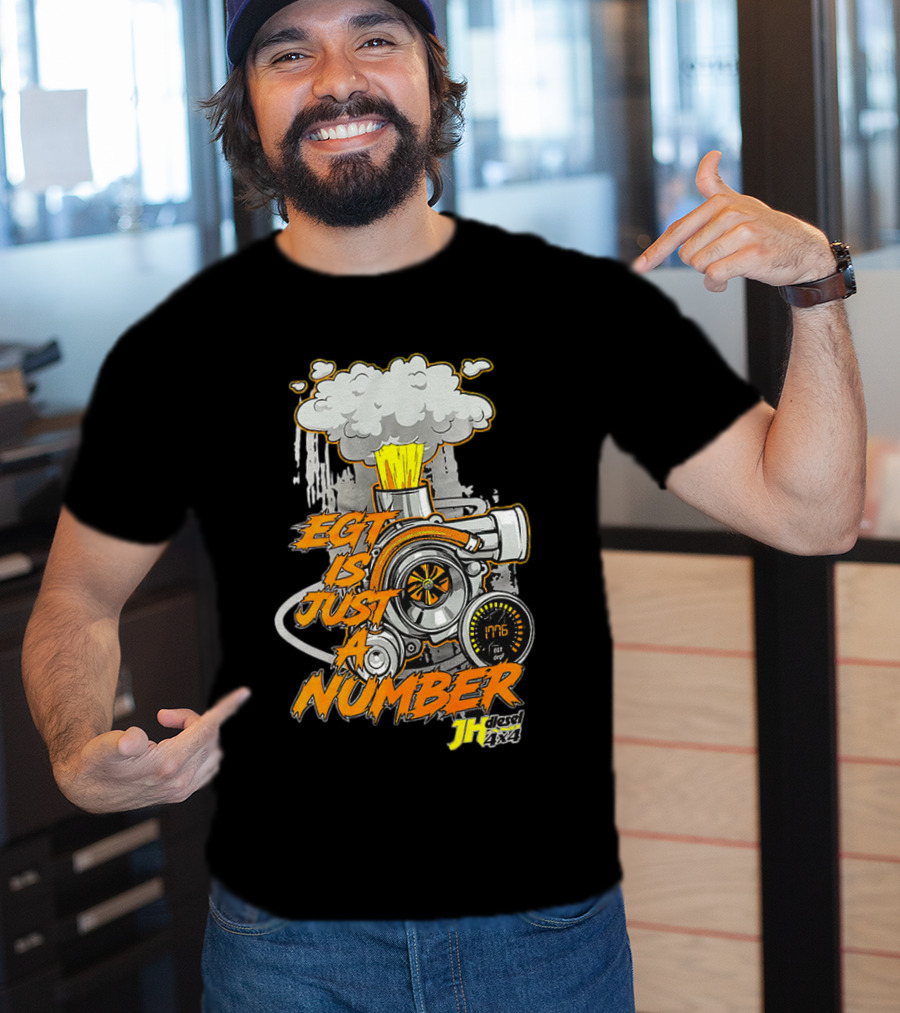 EGT Is Just A Number JH Diesel 4x4 Turbo Engine T-Shirt