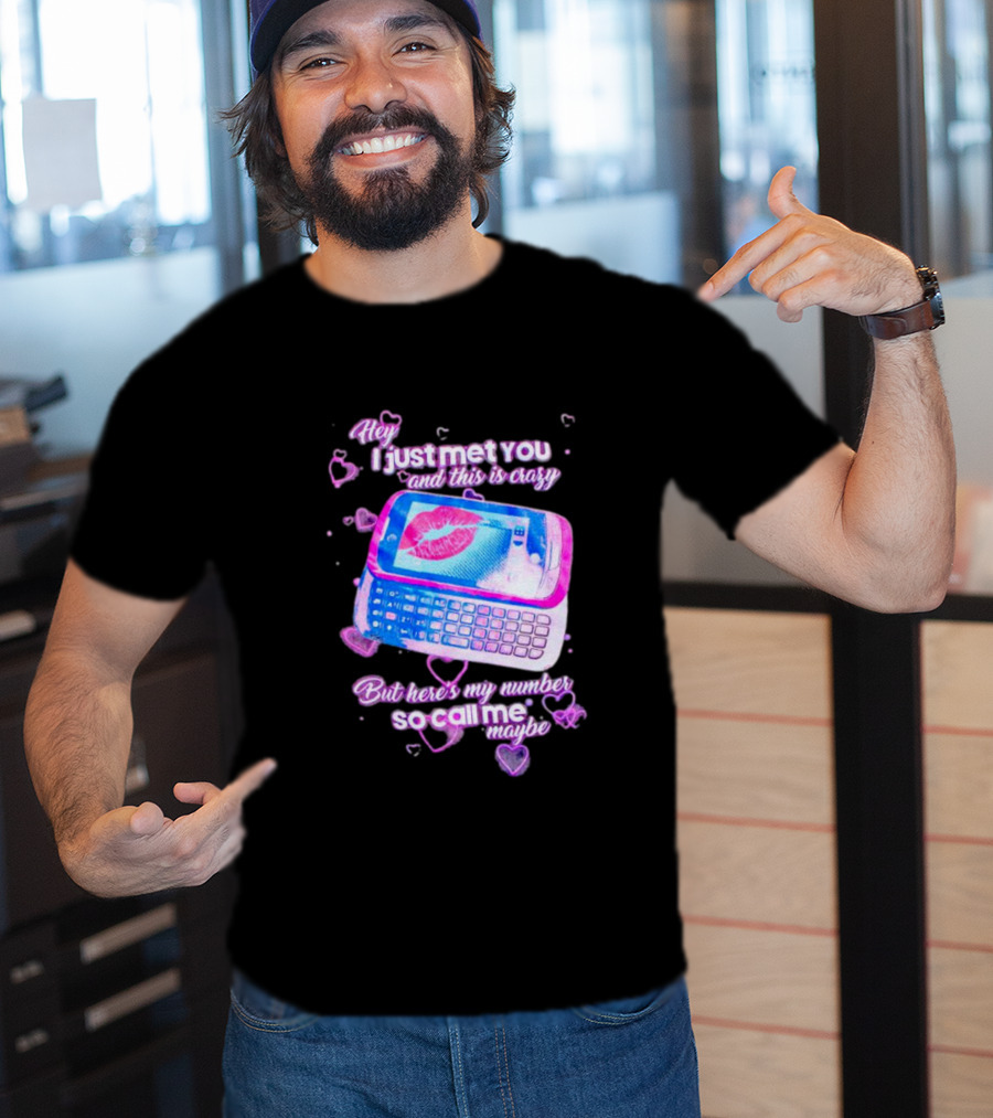 Hey I Just Met You And This Is Crazy But Here's My Number So Call Me Maybe Retro Phone T-Shirt