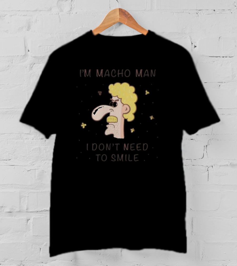 I'm Macho Man I Don't Need To Smile Cartoon Face With Mustache And Curly Hair T-Shirt