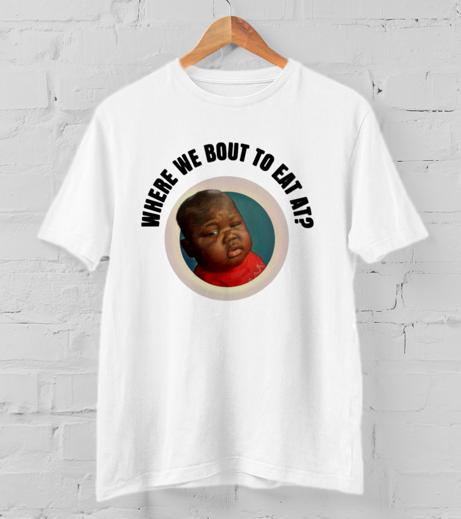Where We Bout To Eat At? Meme Moment Captured IN Iconic T-Shirt