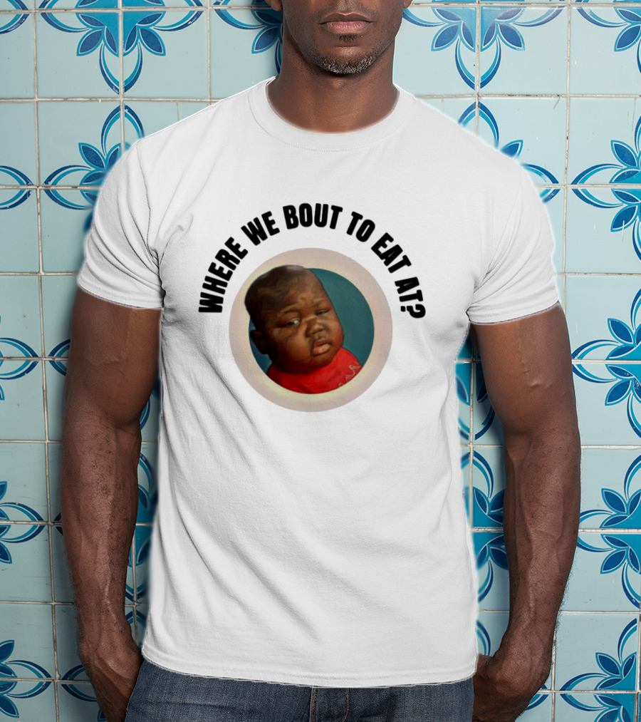 Where We Bout To Eat At? Meme Moment Captured IN Iconic T-Shirt