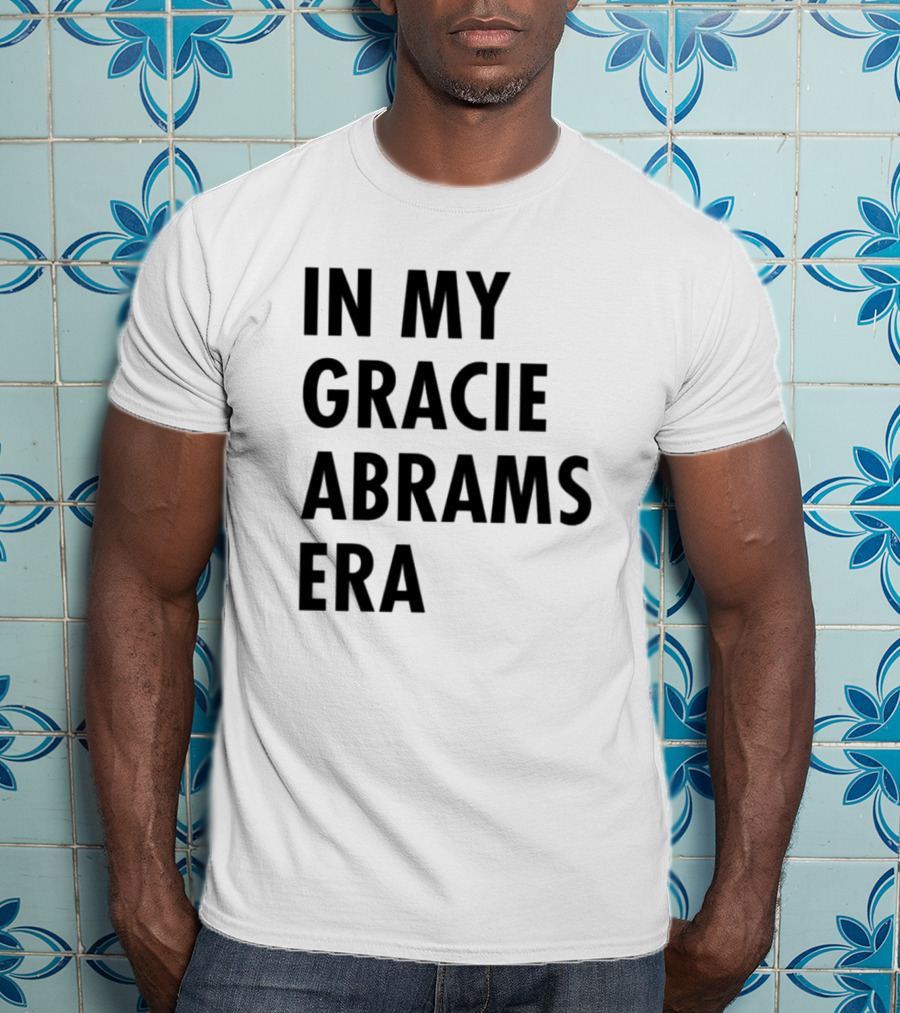 In My Gracie Abrams Era T-Shirt