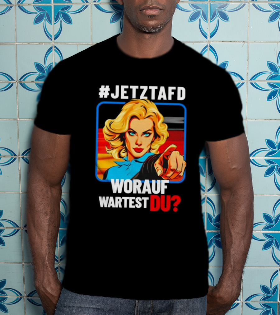 JETZTAFD Worauf Wartest Du? Pop Art Blonde Woman Pointing T-Shirt