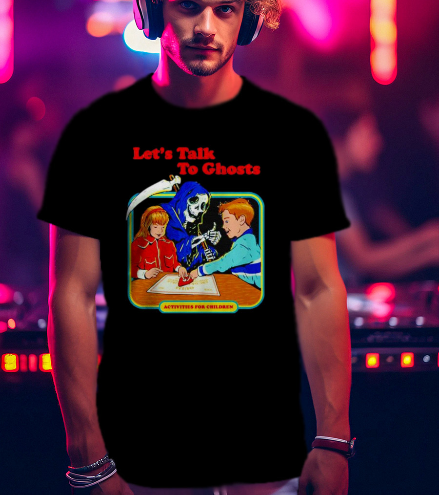 Let’s Talk To Ghosts Activities For Children T-Shirt