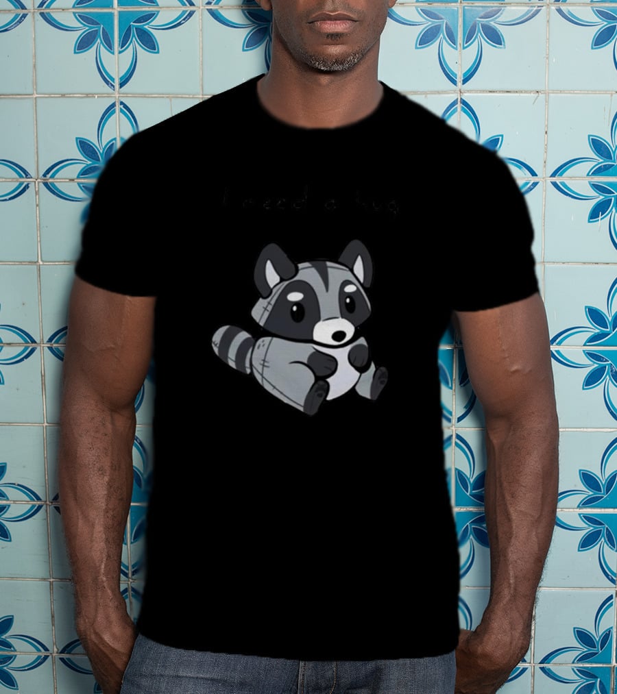 I Need A Hug Cute Raccoon T-Shirt