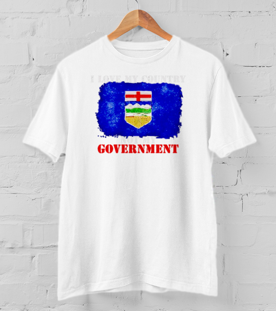 I Love My Country Not My Government Alberta Flag Emblem T-Shirt