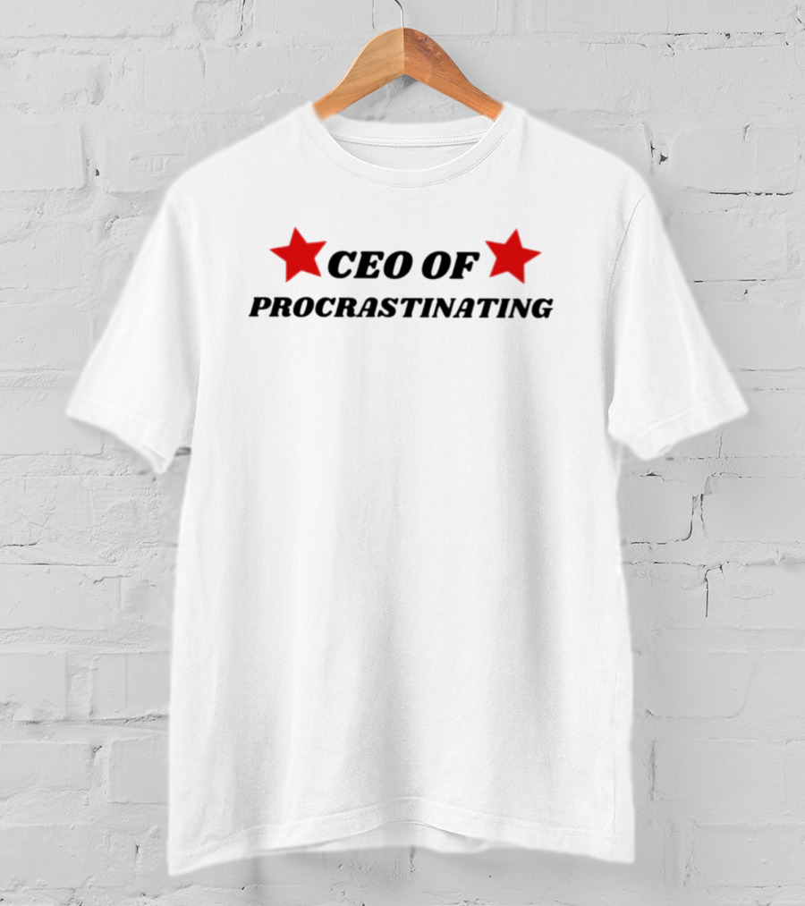CEO Of Procrastinating Red Stars T-Shirt