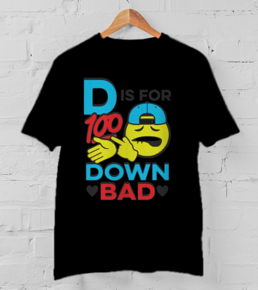 D Is For 100 Emoji Wearing Hat Hands Crossed Down Bad T-Shirt