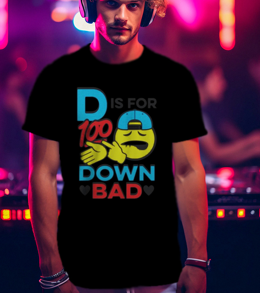 D Is For 100 Emoji Wearing Hat Hands Crossed Down Bad T-Shirt
