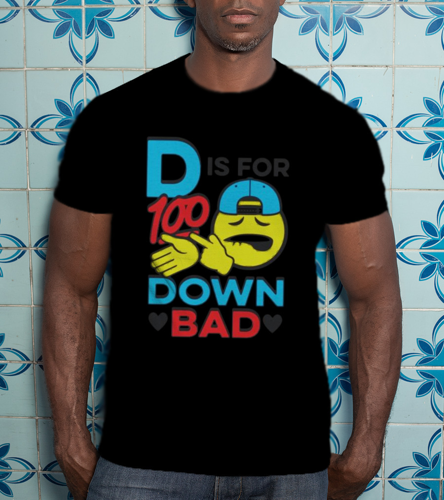 D Is For 100 Emoji Wearing Hat Hands Crossed Down Bad T-Shirt