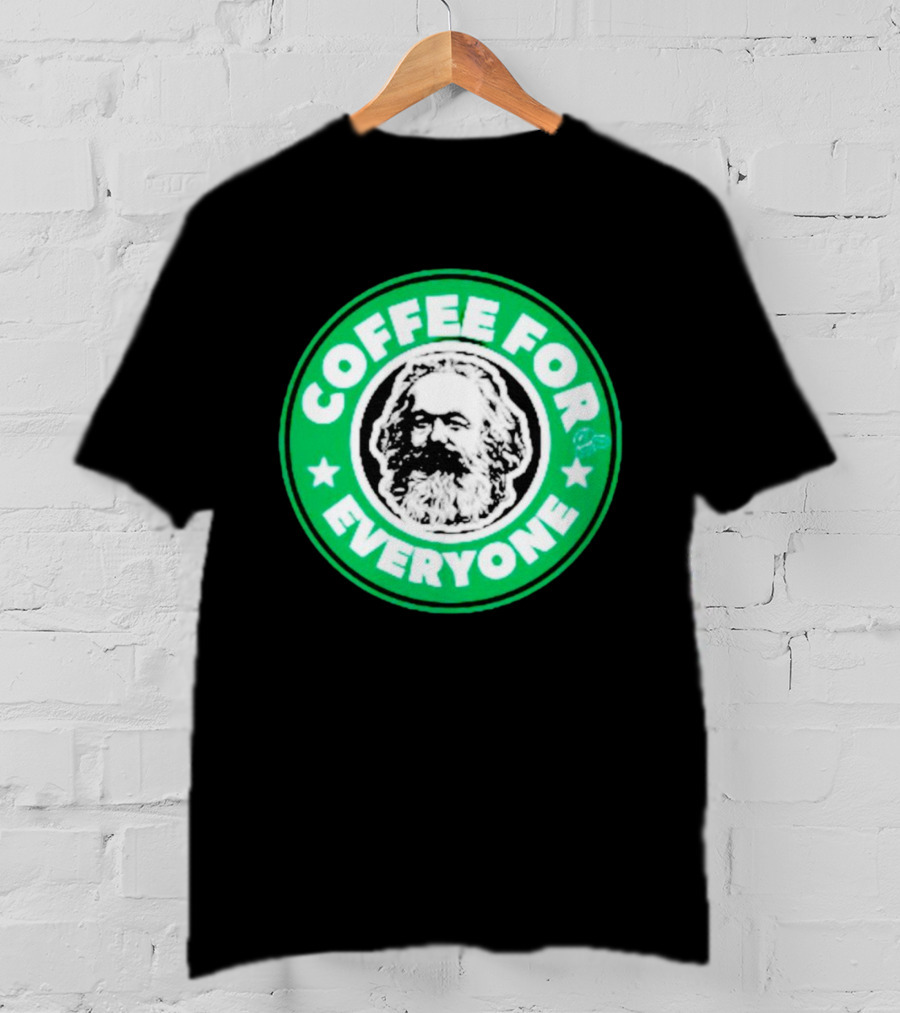 Coffee For Everyone Karl Marx Starbucks T-Shirt