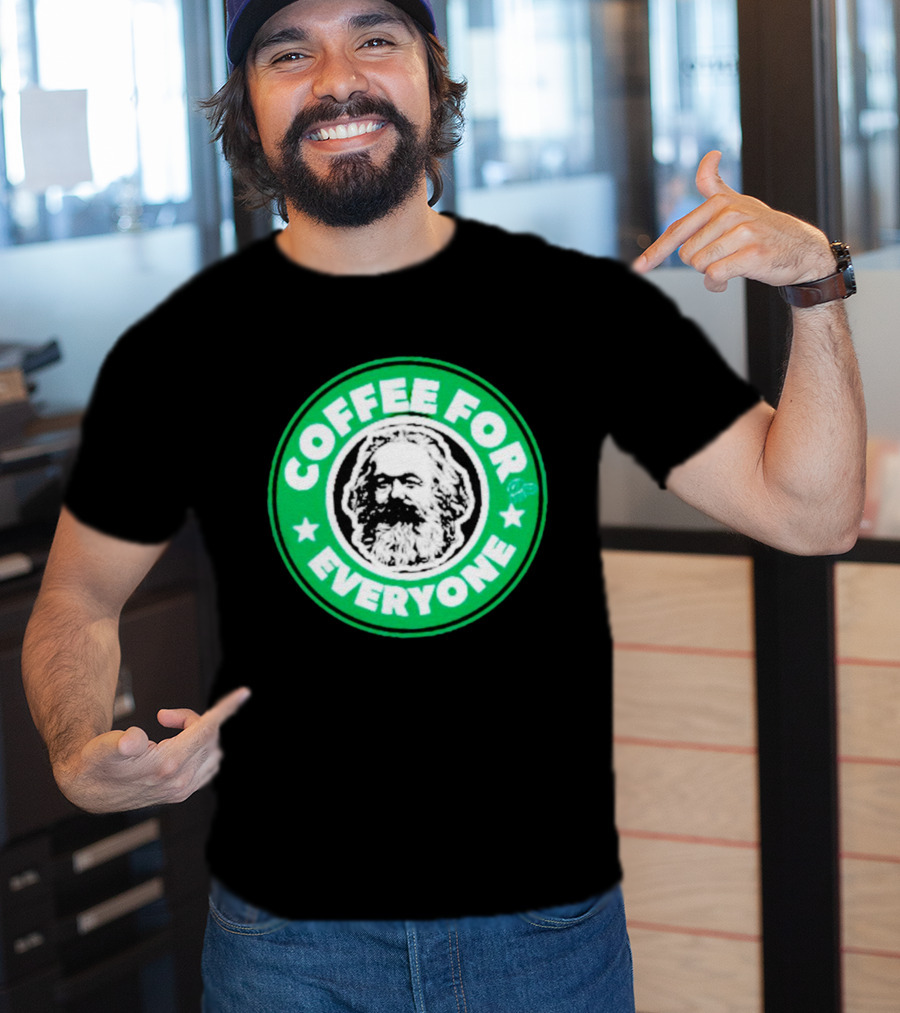 Coffee For Everyone Karl Marx Starbucks T-Shirt