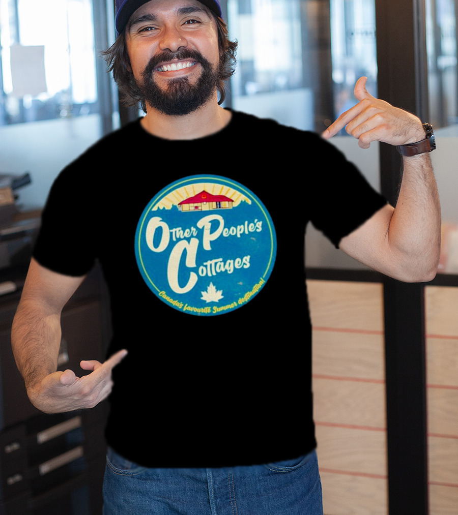 Other People’s Cottages Canada’s Favourite Summer Destination T-Shirt