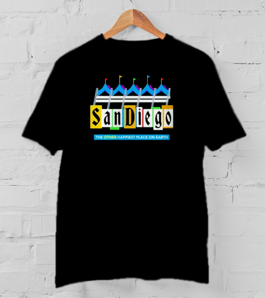 San Diego The Other Happiest Place On Earth Fun Fair T-Shirt