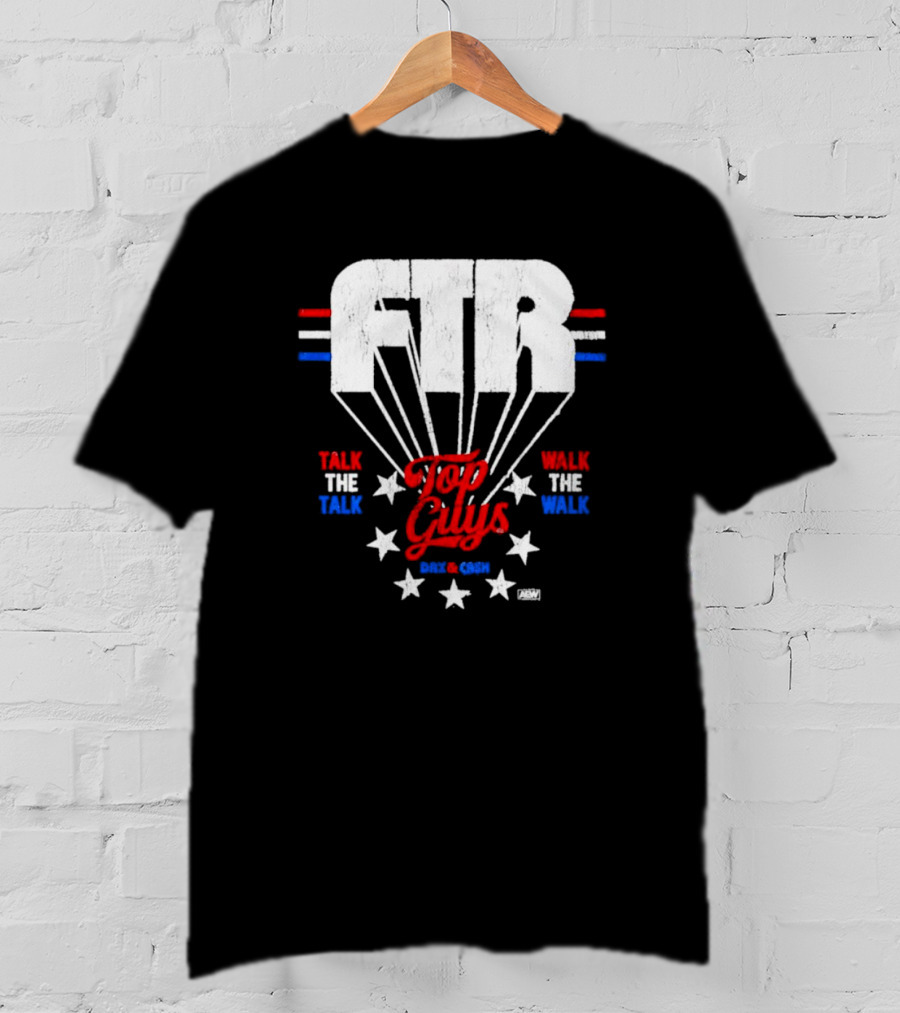 FTR Top Guys Talk The Talk Walk The Walk Dax And Cash T-Shirt
