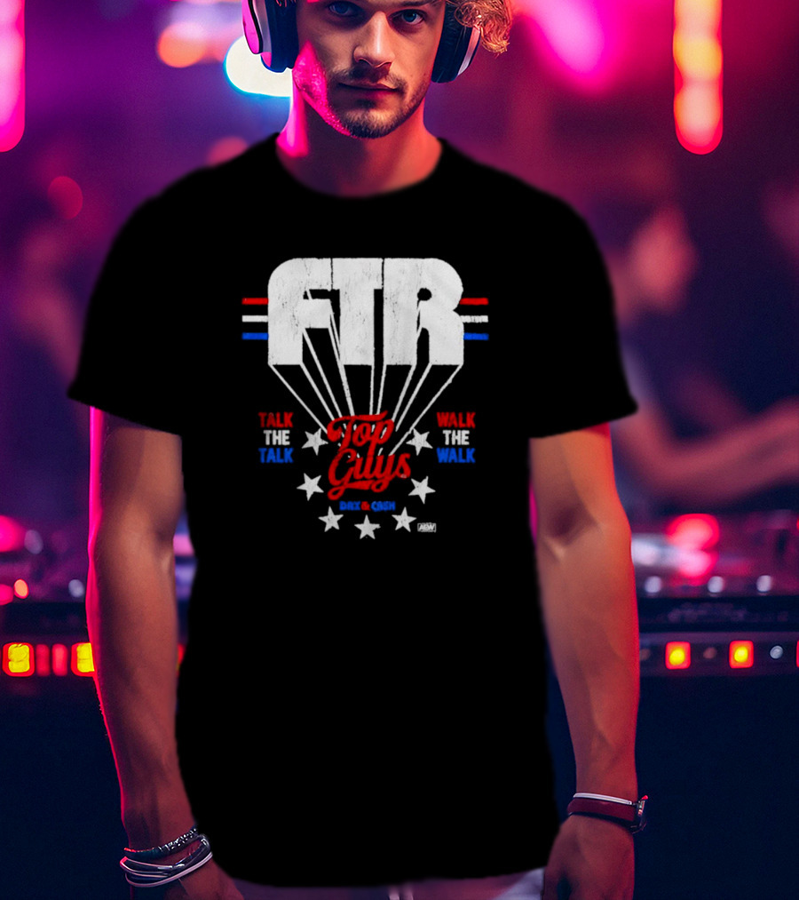 FTR Top Guys Talk The Talk Walk The Walk Dax And Cash T-Shirt