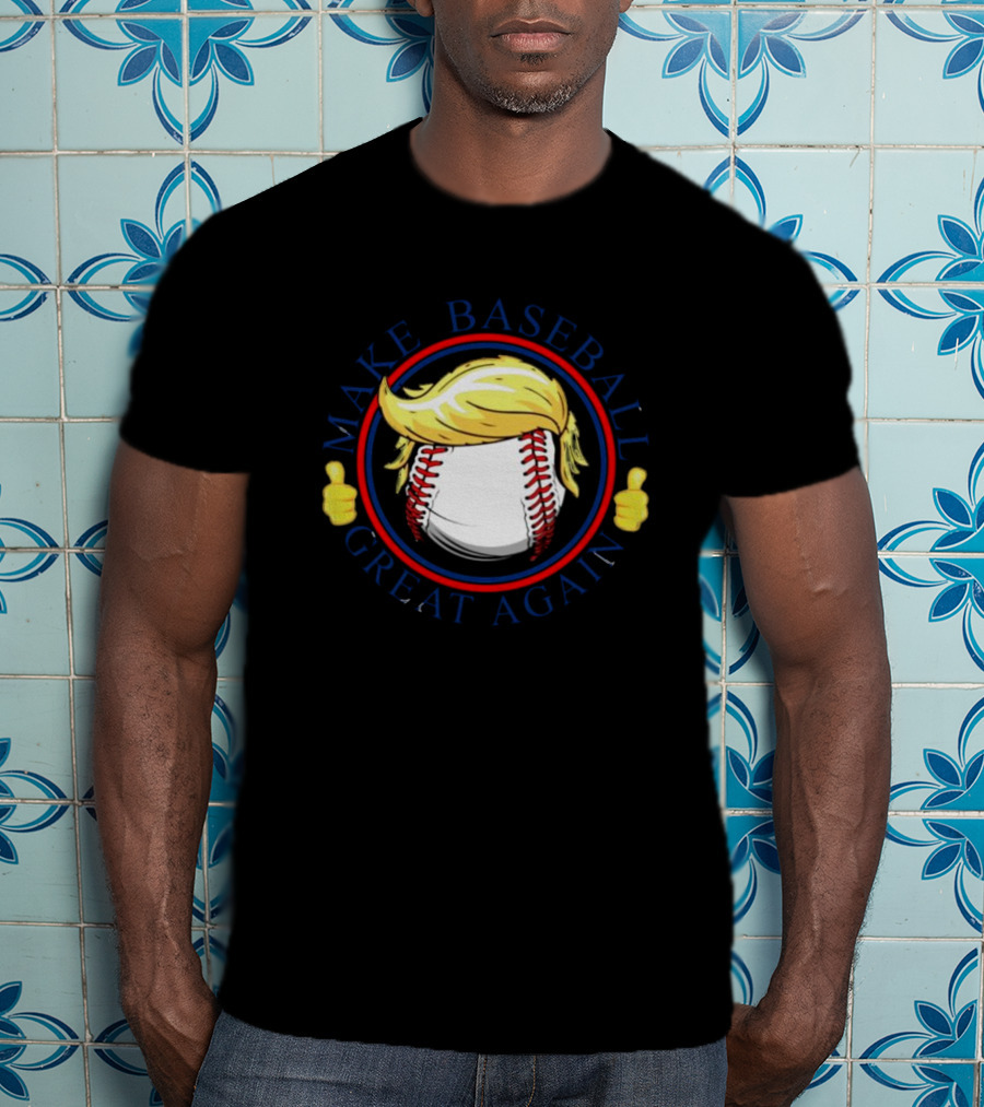 Make Baseball Great Again Baseball With Hair And Thumbs Up T-Shirt