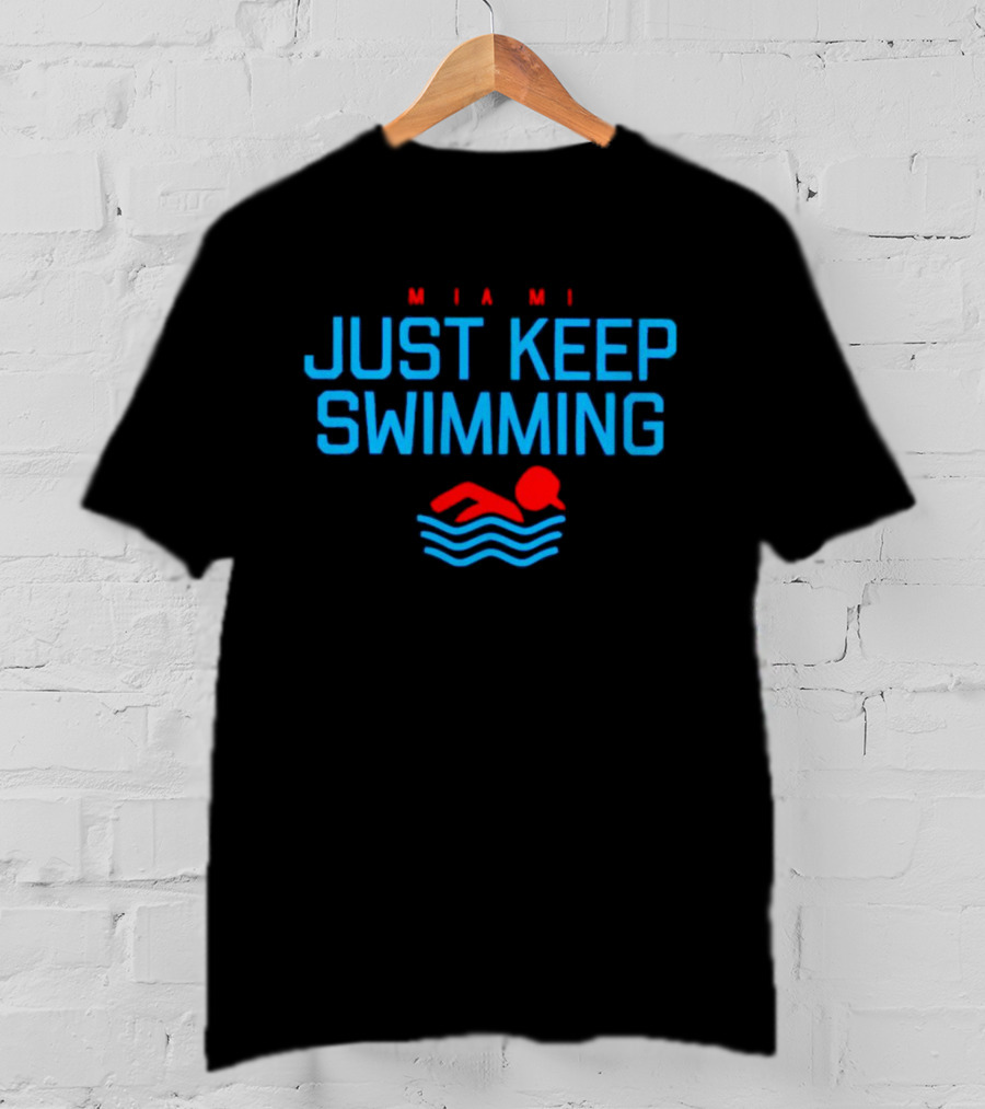 Miami Just Keep Swimming Red And Blue Text With Swimmer T-Shirt