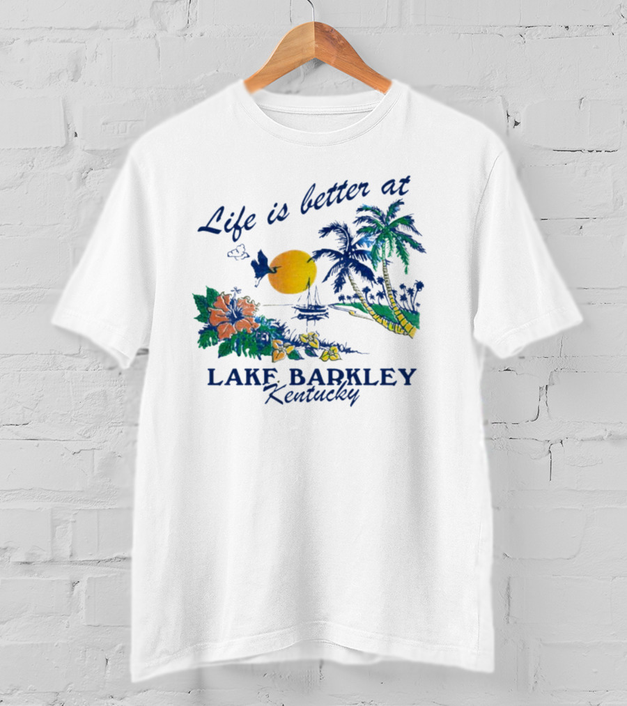 Life Is Better At Lake Barkley Kentucky With Tropical Sunset And Flowers T-Shirt
