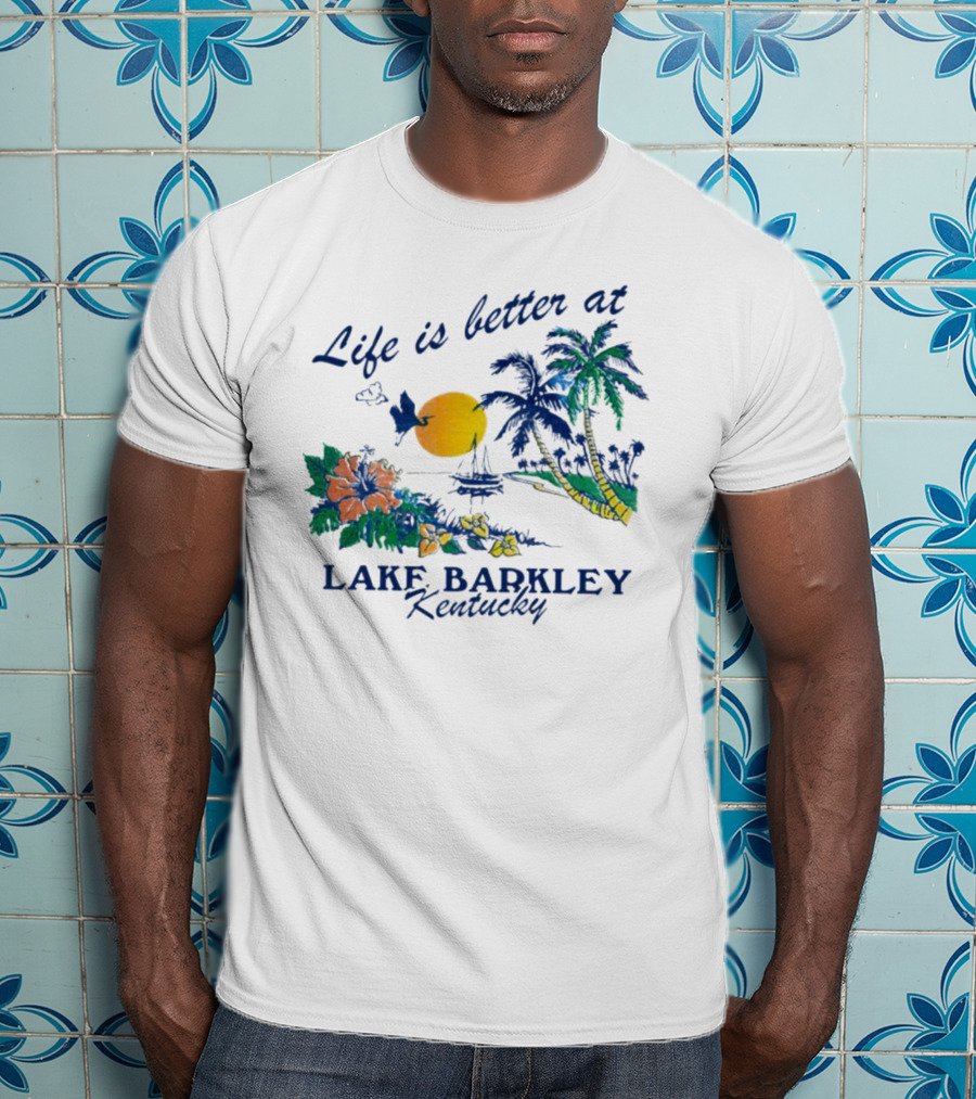 Life Is Better At Lake Barkley Kentucky With Tropical Sunset And Flowers T-Shirt