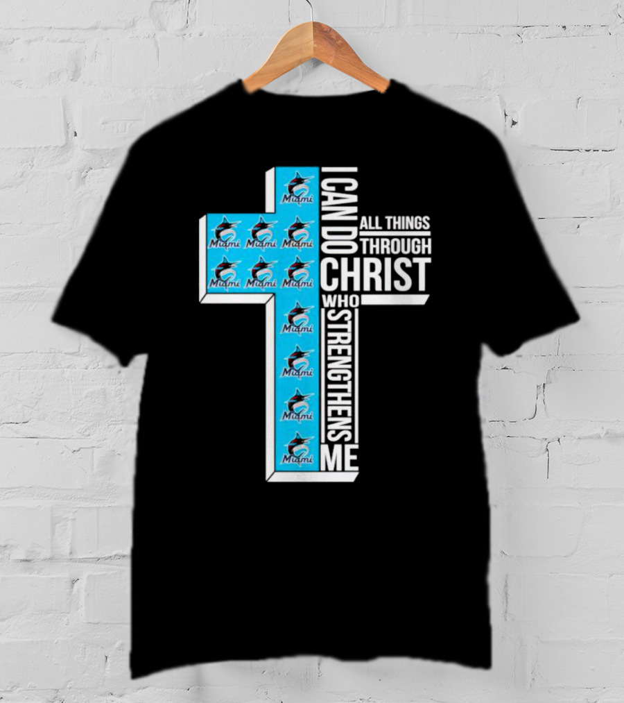 Miami Marlins I Can Do All Things Through Christ Logo Cross T-Shirt