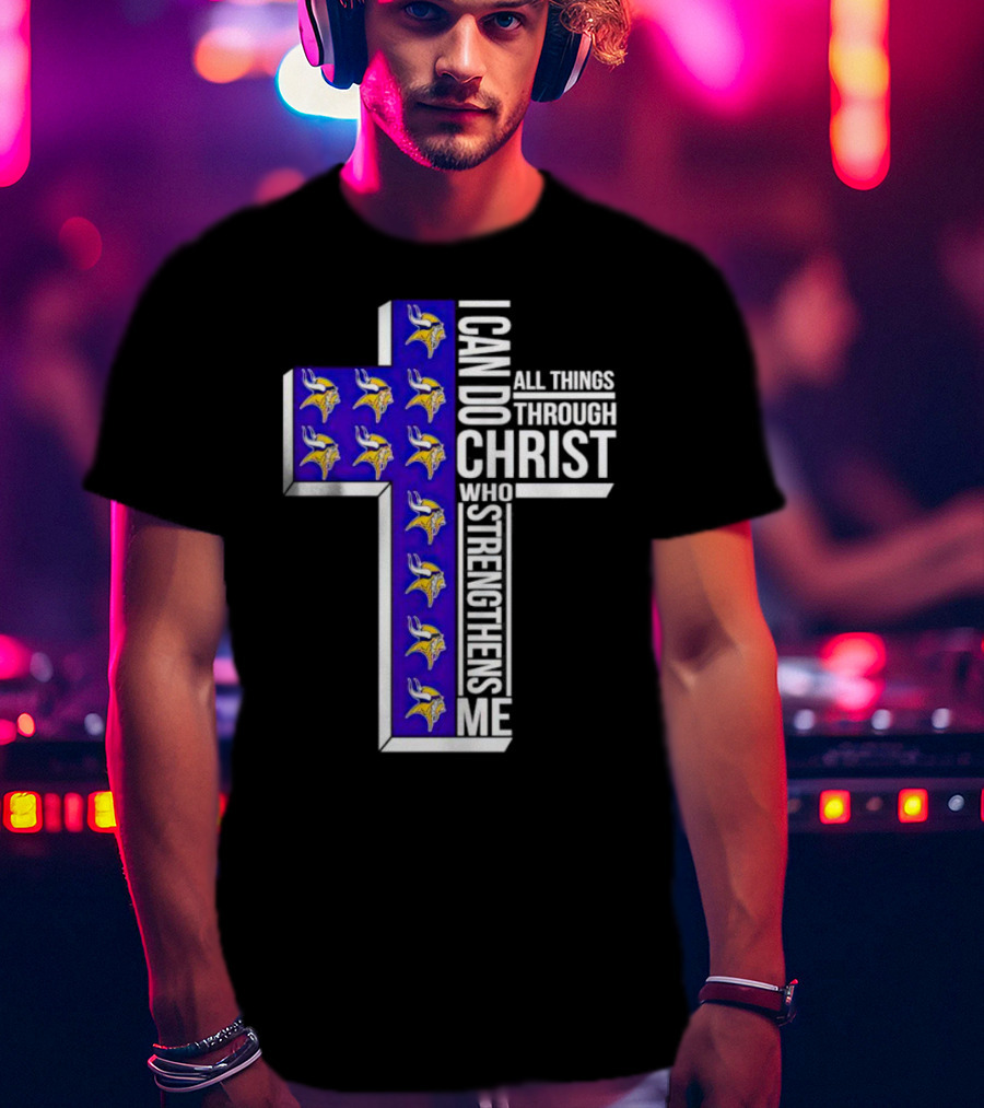 Minnesota Vikings I Can Do All Things Through Christ Who Strengthens Me Cross T-Shirt