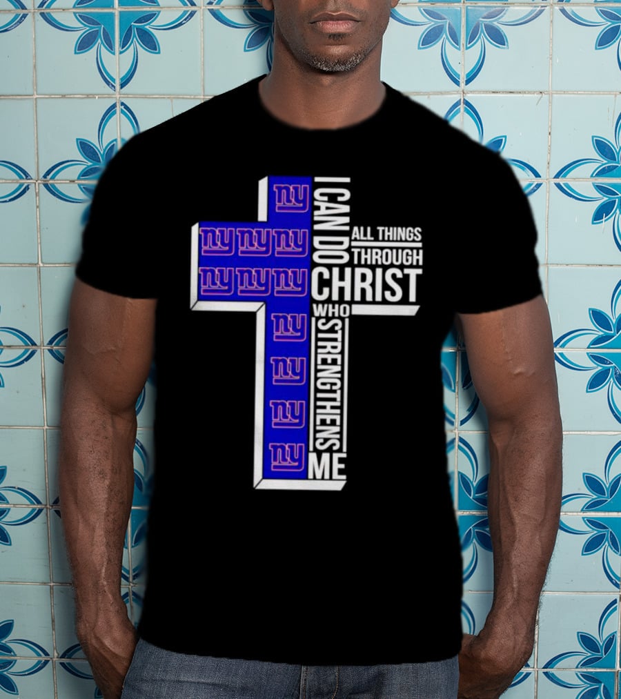 New York Giants I Can Do All Things Through Christ Who Strengthens Me Cross T-Shirt