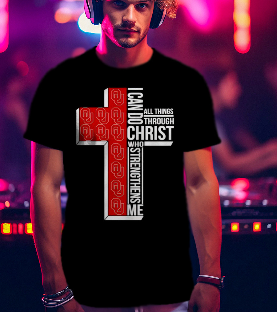 Oklahoma Sooners OU I Can Do All Things Through Christ Who Strengthens Me T-Shirt