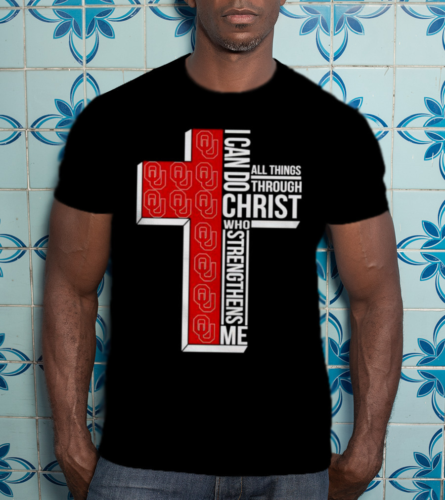 Oklahoma Sooners OU I Can Do All Things Through Christ Who Strengthens Me T-Shirt