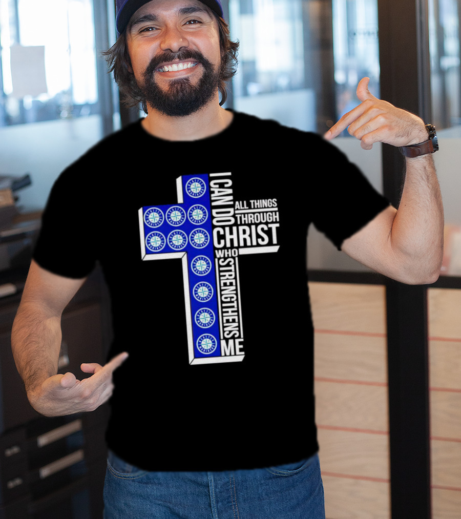 Seattle Mariners I Can Do All Things Through Christ Who Strengthens Me Cross T-Shirt