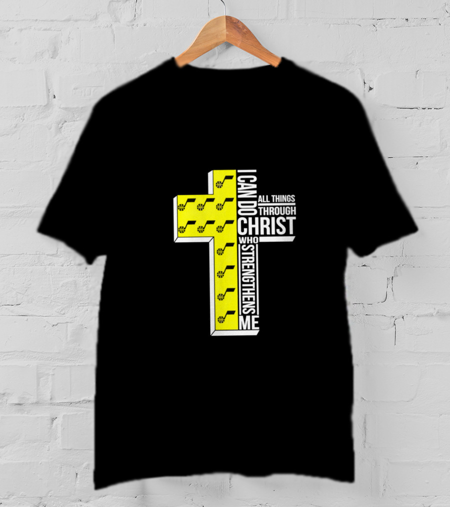 Utah Jazz I Can Do All Things Through Christ Who Strengthens Me Cross T-Shirt