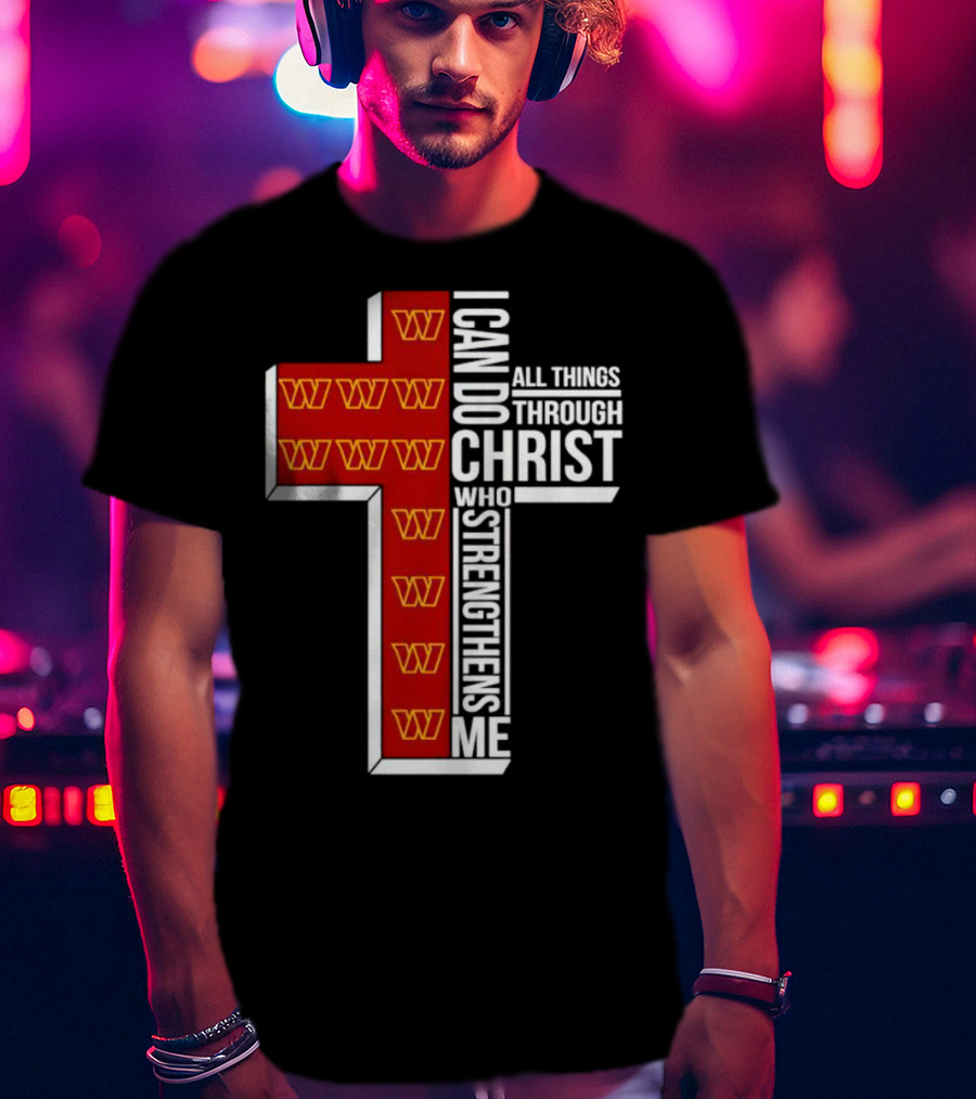Washington Commanders I Can Do All Things Through Christ Who Strengthens Me Cross T-Shirt