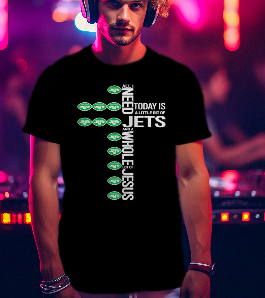 New York Jets Little Bit Whole Lot Jesus Cross T-Shirt
