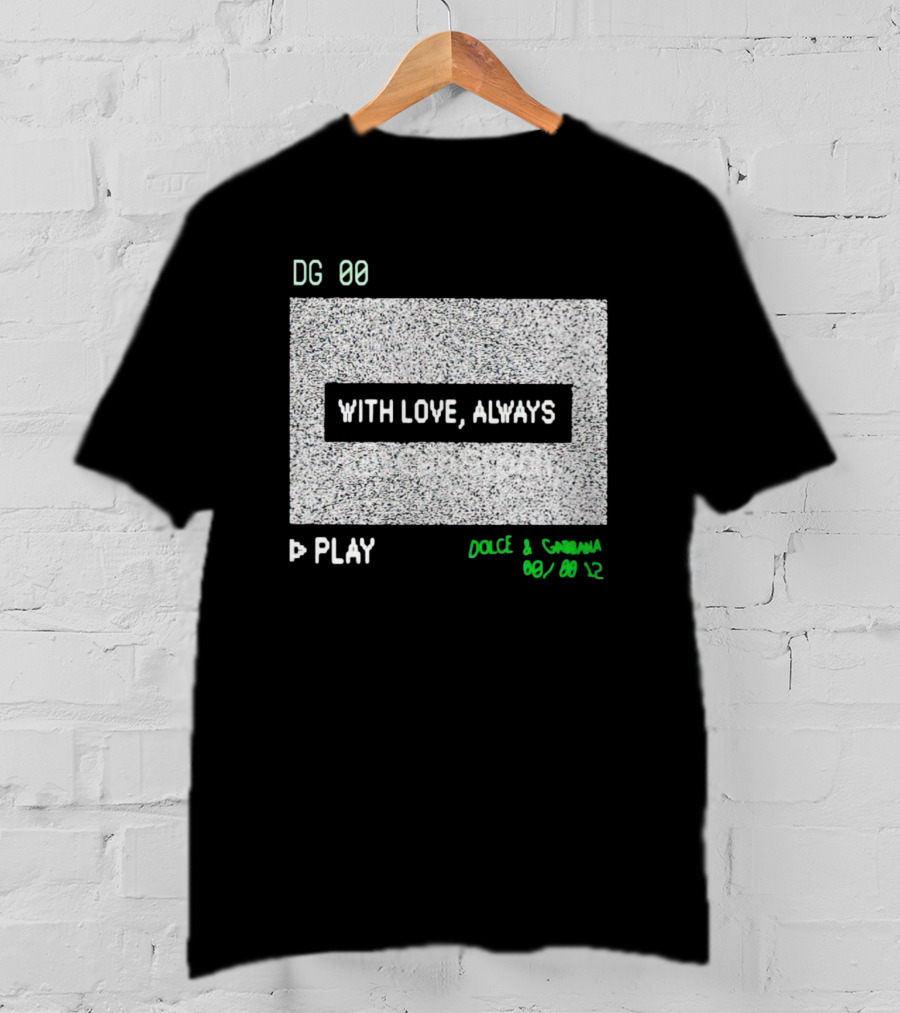DG 00 With Love, Always Play Dolce And Gabbana 08 08 12 T-Shirt
