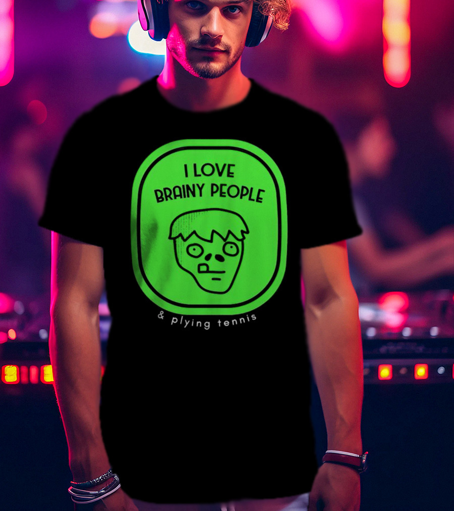 I Love Brainy People And Playing Tennis With Zombie Face T-Shirt