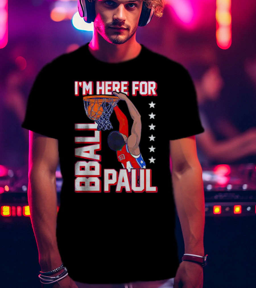I'm Here For Bball Paul T-Shirt
