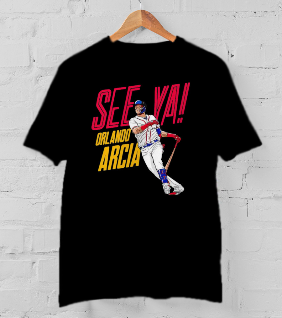 SEE YA ORLANDO ARCIA Baseball Player T-Shirt