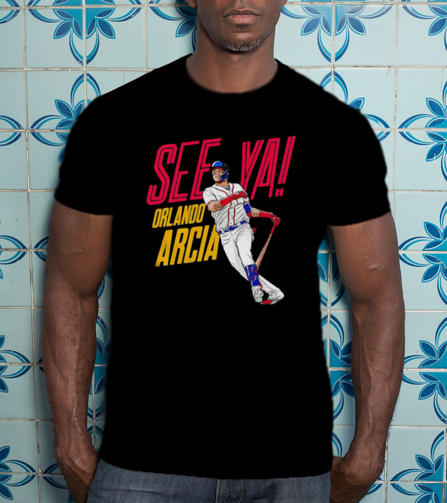 SEE YA ORLANDO ARCIA Baseball Player T-Shirt